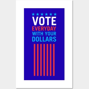 Vote Everyday With Your Dollars 4 - Political Campaign Posters and Art